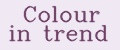 Colour in trend