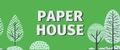 Paper House