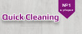 Quick Cleaning