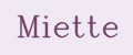 MIETTE