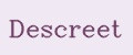 Descreet