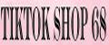 TIKTOK SHOP 68
