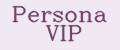 Persona VIP