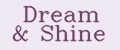 Dream&Shine