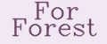 For Forest