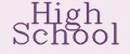 High School