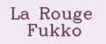 La Rouge Fukko