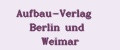 Aufbau-Verlag Berlin und Weimar