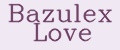 Bazulex Love