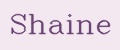 SHAINE