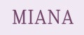 MIANA