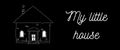 My little house