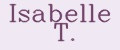Isabelle T.