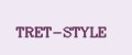 TRET-STYLE