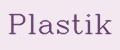 Plastik