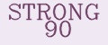 STRONG 90