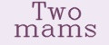 Two mams