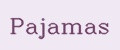 Pajamas