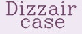 Dizzair case