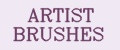 ARTIST BRUSHES