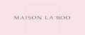 MAISON LA'BOO