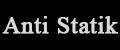 Anti Statik