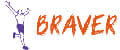 BRAVER