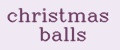 Christmas balls