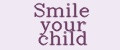 Smile your child