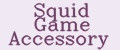 Squid Game Accessory