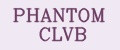 PHANTOM CLVB