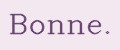 Bonne.