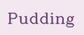 Pudding