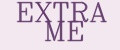 EXTRA ME