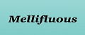Mellifluous