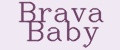 Brava baby
