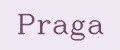 PRAGA