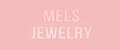 MELS JEWELRY
