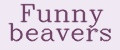 Funny beavers