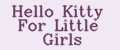 Hello Kitty For Little Girls