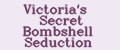 Victoria's Secret Bombshell Seduction