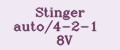 Stinger auto/4-2-1 8V