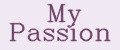 My Passion