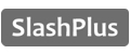 SlashPlus