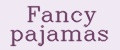 Fancy pajamas