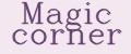 Magic corner
