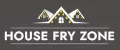 House FRY ZONE