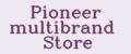 Pioneer multibrand Store