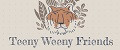 Teeny Weeny Friends