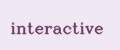 interactive